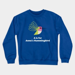Anna's Hummingbird Crewneck Sweatshirt